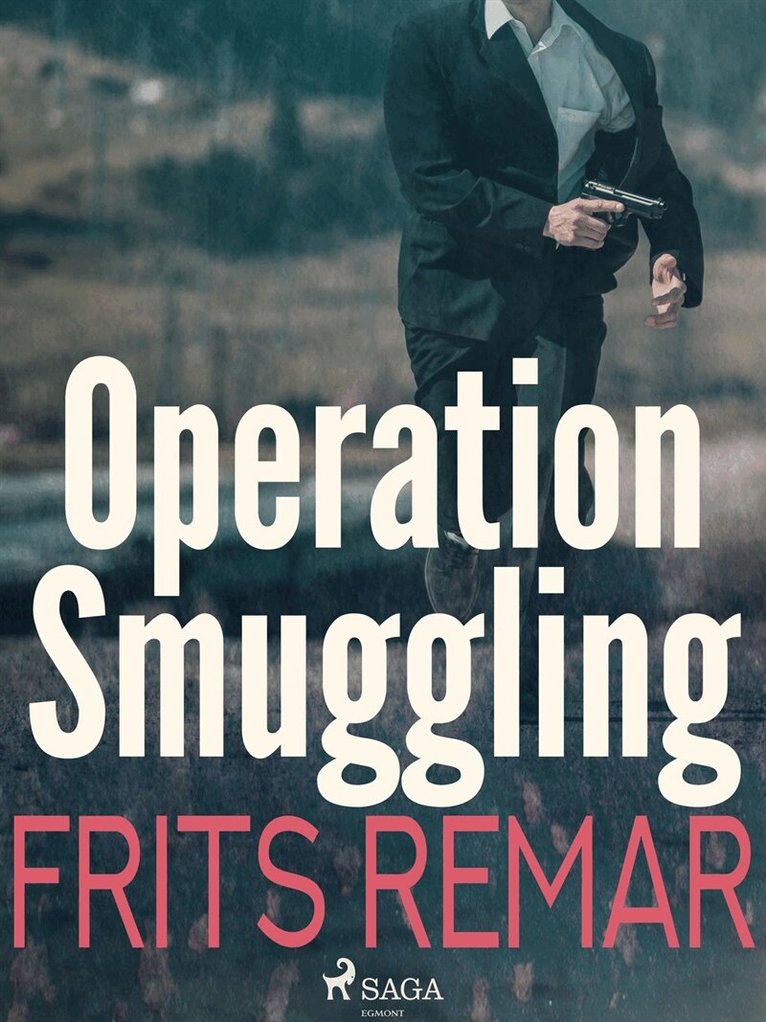 Frits Remar - Operation Smuggling, E-bok