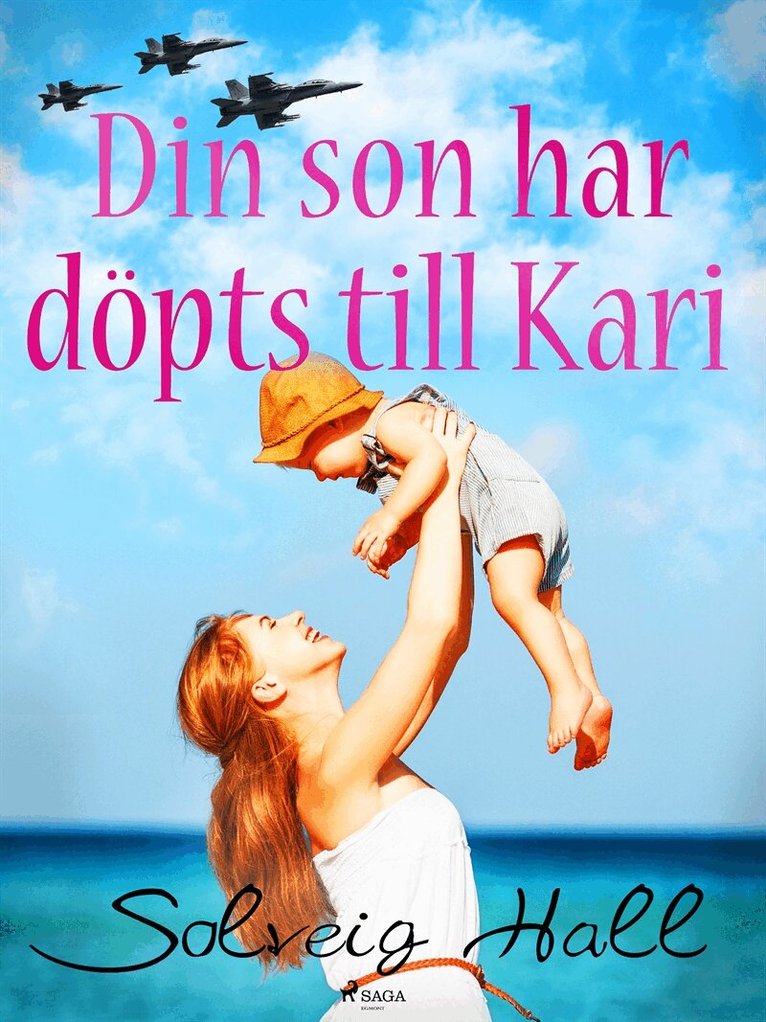 Solveig Hall - Din son har döpts till Kari, E-bok