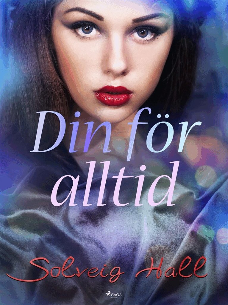 Solveig Hall - Din för alltid, E-bok