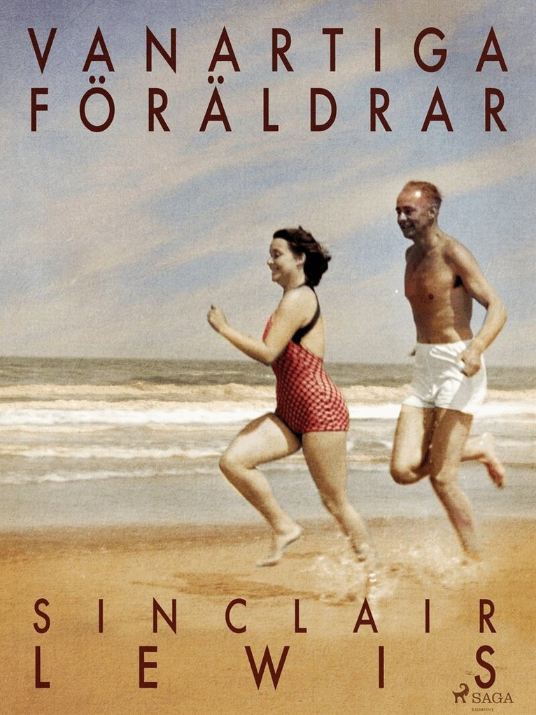 Sinclair Lewis - Vanartiga föräldrar, E-bok