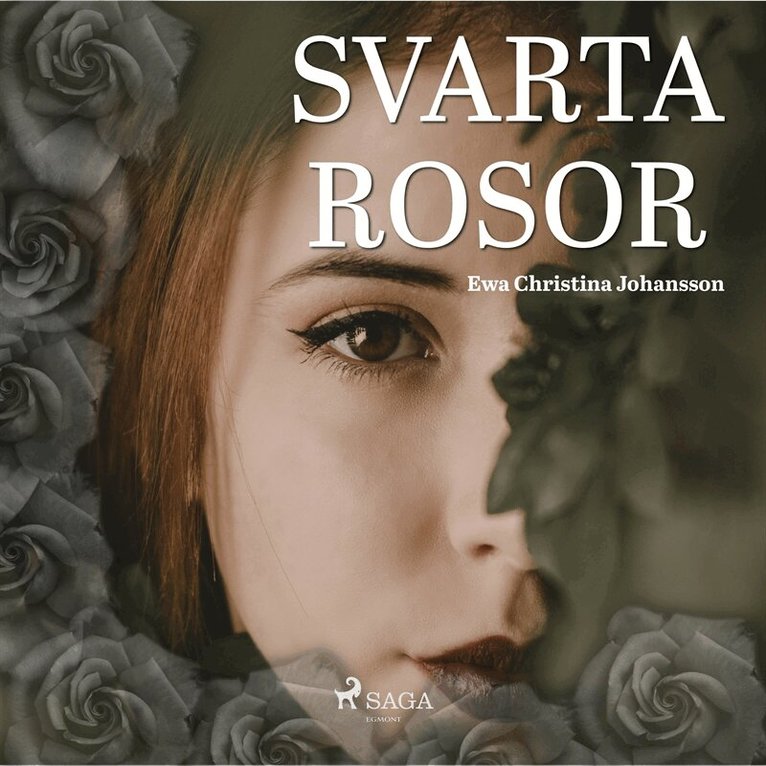 Ewa Christina Johansson - Svarta rosor, Ljudbok