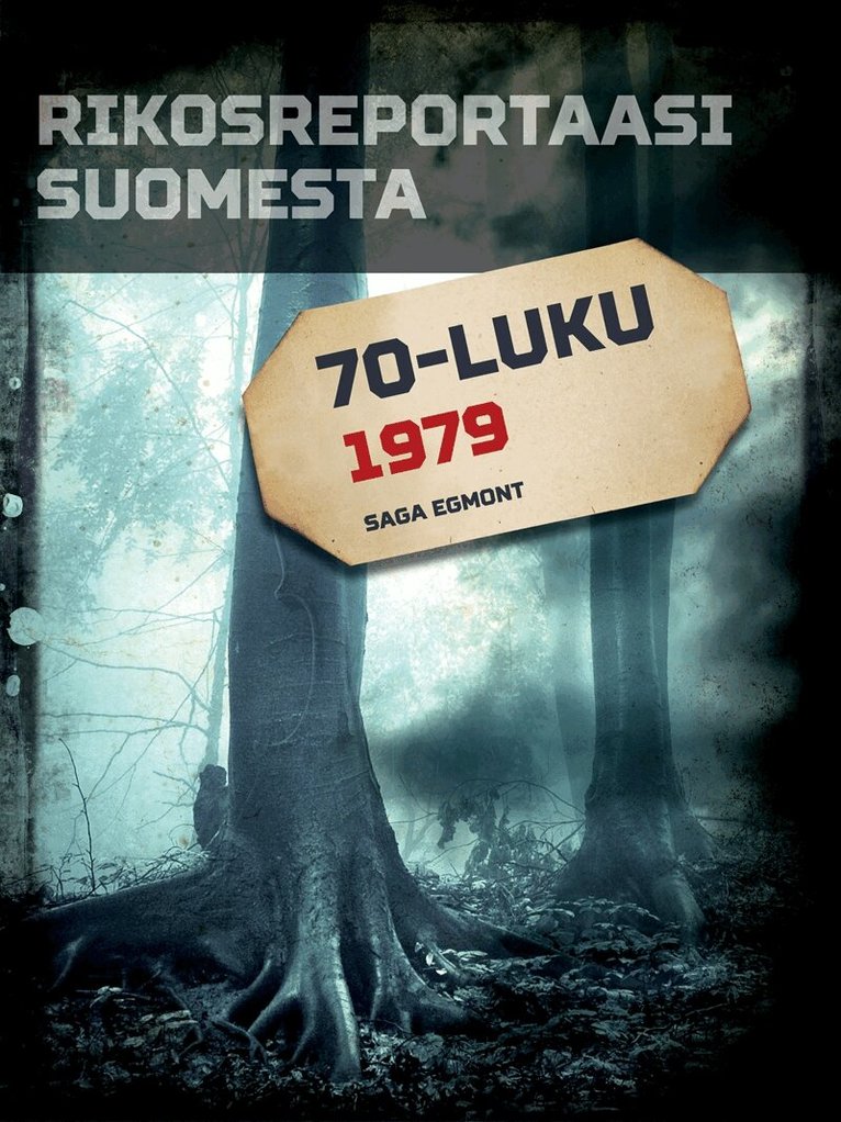 Eri Tekijöitä - Rikosreportaasi Suomesta 1979, E-bok