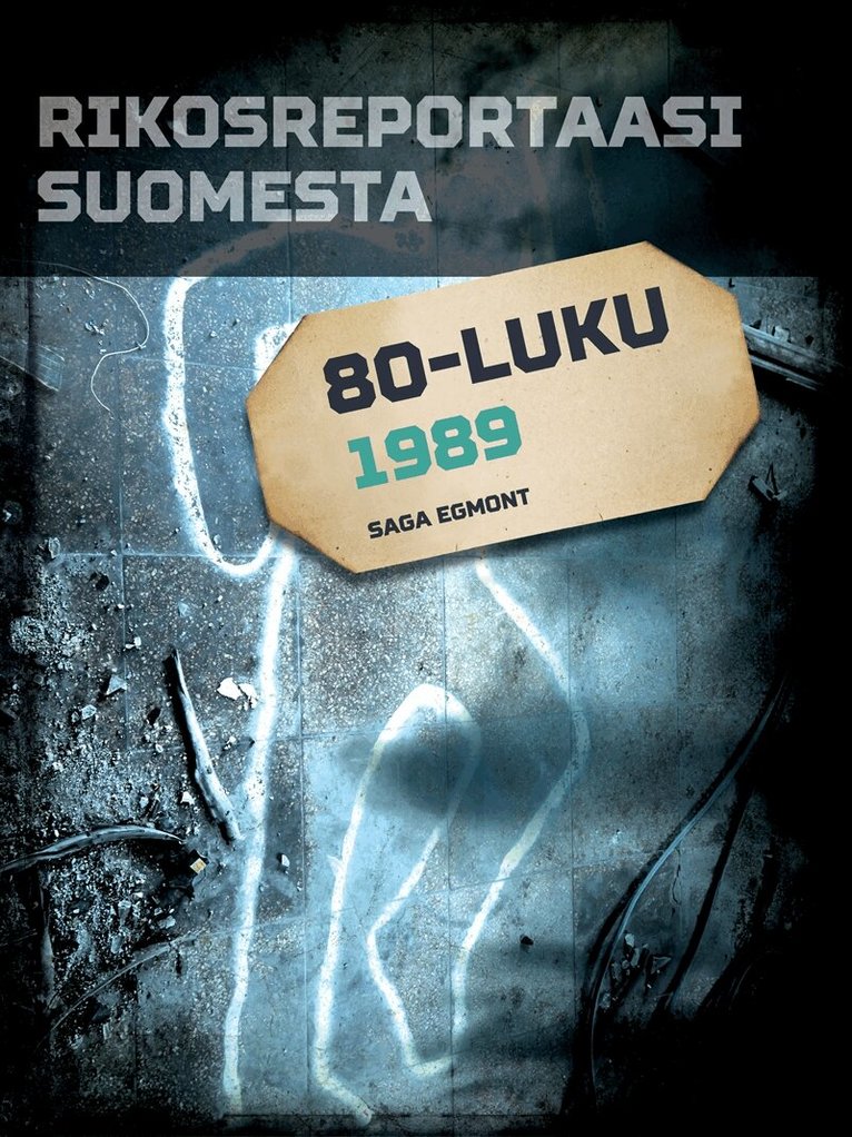 Eri Tekijöitä - Rikosreportaasi Suomesta 1989, E-bok