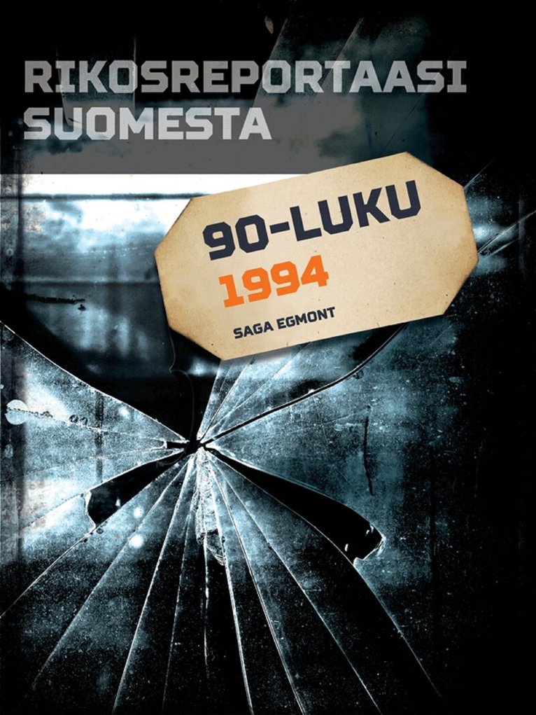 Eri Tekijöitä - Rikosreportaasi Suomesta 1994, E-bok