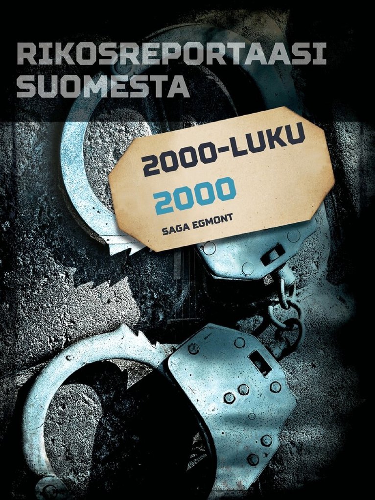 Eri Tekijöitä - Rikosreportaasi Suomesta 2000, E-bok