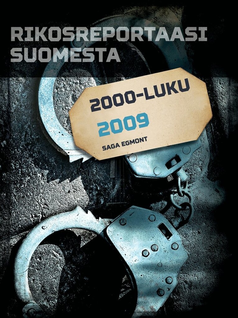 Eri Tekijöitä - Rikosreportaasi Suomesta 2009, E-bok