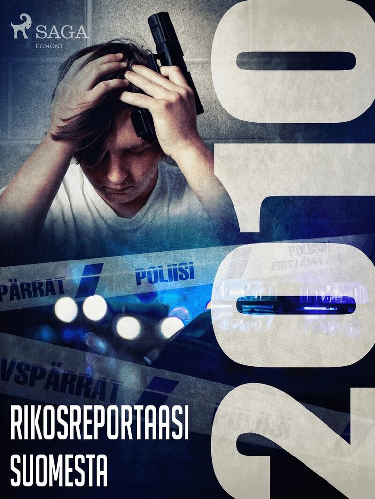 Eri Tekijöitä - Rikosreportaasi Suomesta 2010, E-bok