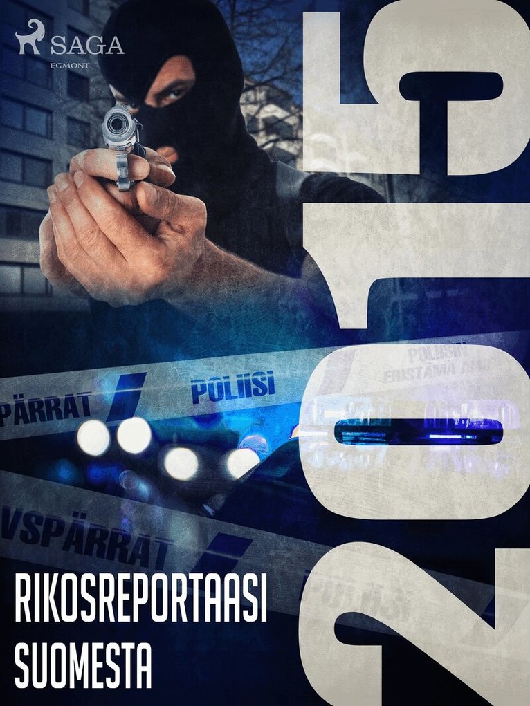 Eri Tekijöitä - Rikosreportaasi Suomesta 2015, E-bok