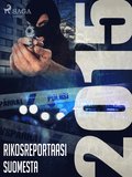 Rikosreportaasi Suomesta 2015