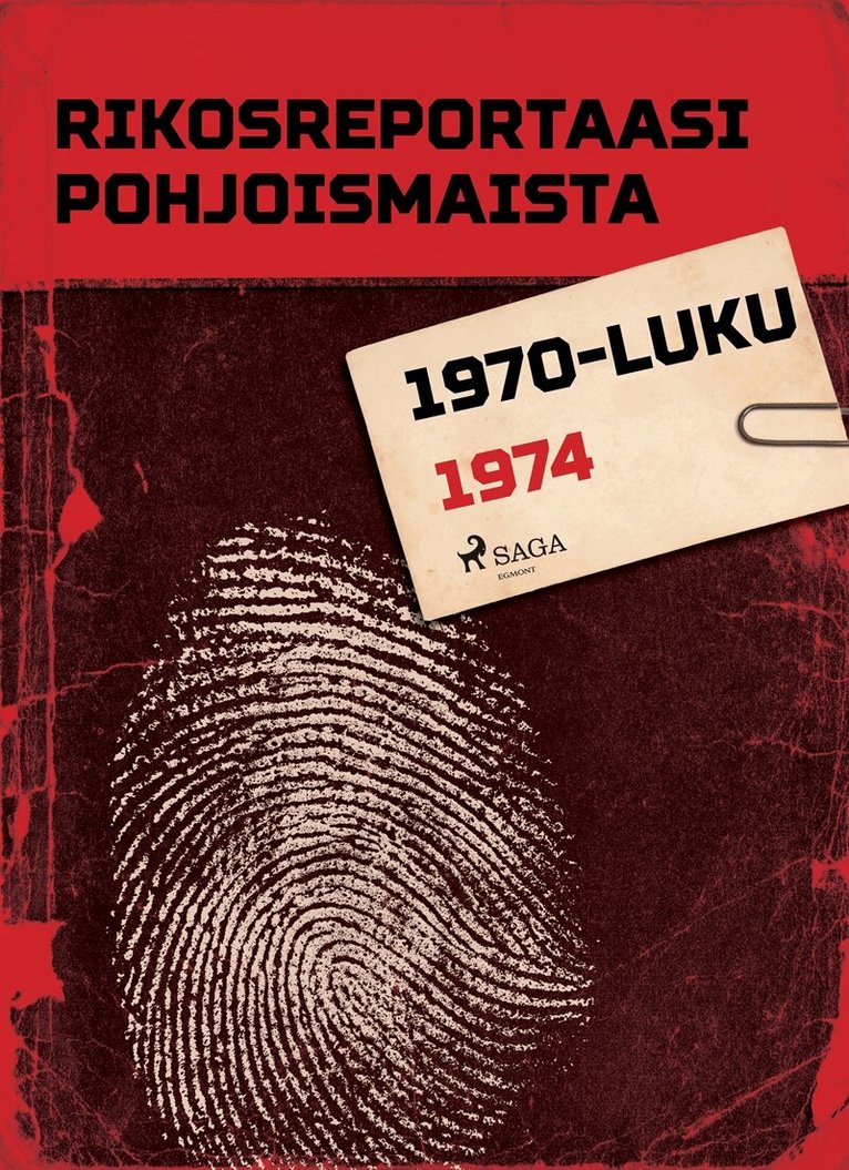 Eri Tekijöitä - Rikosreportaasi Pohjoismaista 1974, E-bok