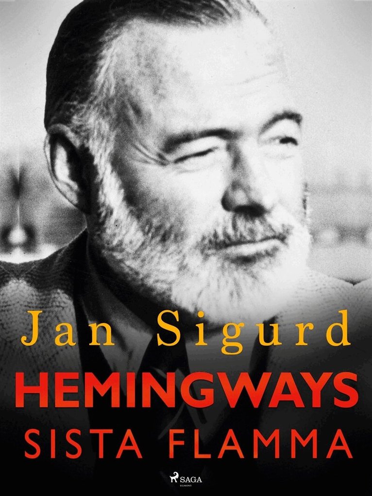 Jan Sigurd - Hemingways sista flamma, E-bok