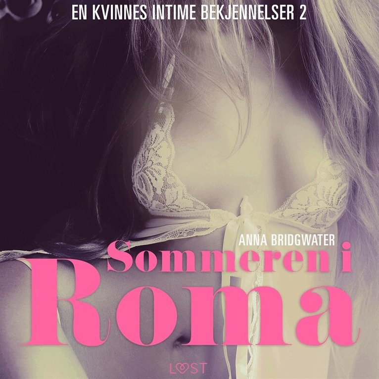 Anna Bridgwater - Sommeren i Roma - en kvinnes intime bekjennelser 2, Ljudbok. Tillgänglighet: Lägg i varukorg