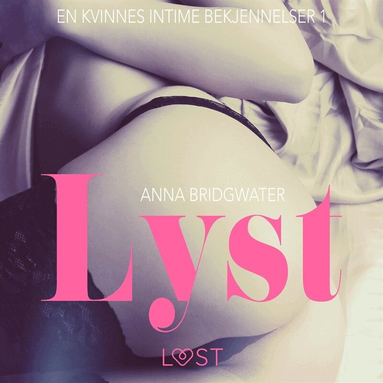 Anna Bridgwater - Lyst - en kvinnes intime bekjennelser 1, Ljudbok. Tillgänglighet: Lägg i varukorg