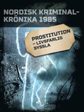 Prostitution ? livsfarlig syssla