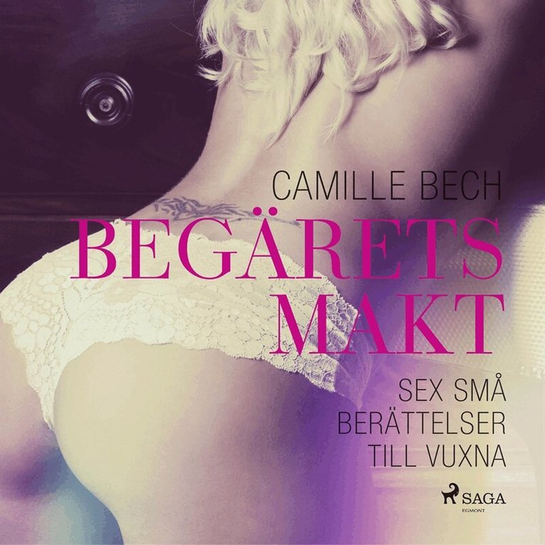 Camille Bech - Begärets makt: sex små berättelser till vuxna, Ljudbok. Tillgänglighet: Lägg i varukorg