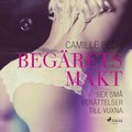 Beg�rets makt: sex sm� ber�ttelser till vuxna