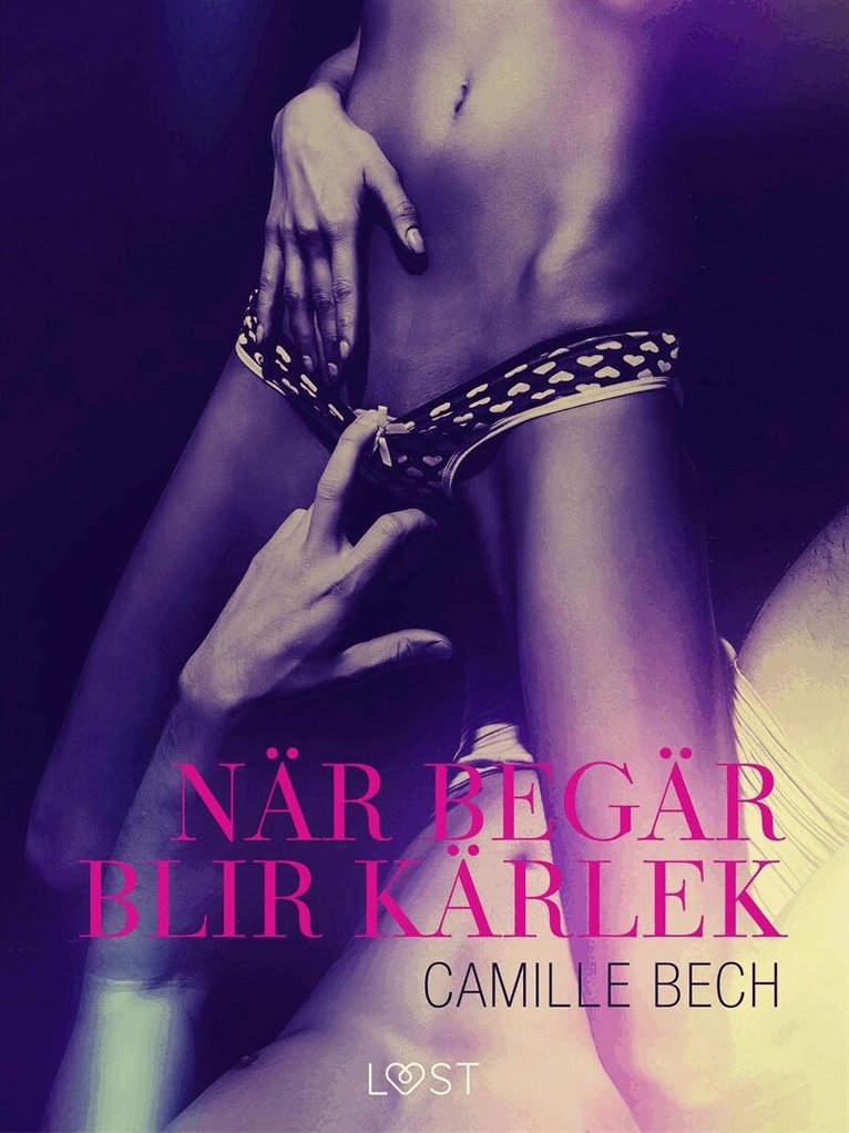 Camille Bech - När begär blir kärlek, E-bok. Tillgänglighet: Lägg i varukorg