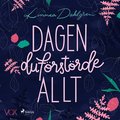 Dagen du f�rst�rde allt