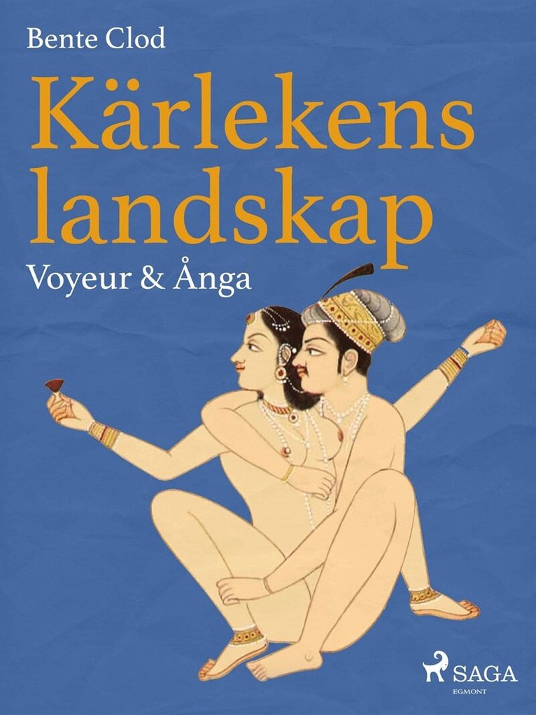 Bente Clod - Kärlekens landskap 7: Voyeur & Ånga, E-bok