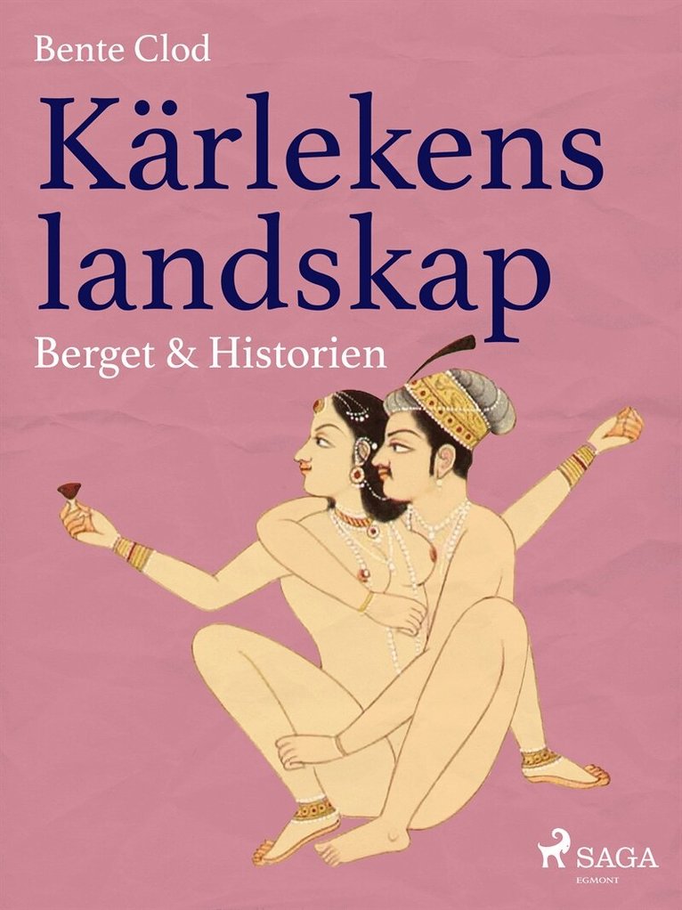 Bente Clod - Kärlekens landskap 4: Berget & Historien, E-bok