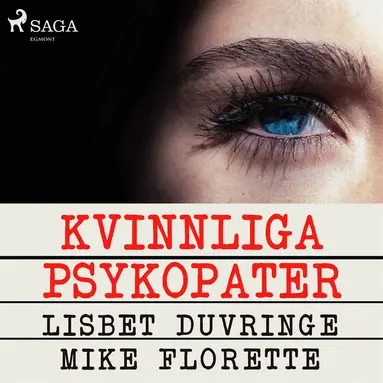 Lisbet Duvringe, Mike Florette - Kvinnliga psykopater, Ljudbok