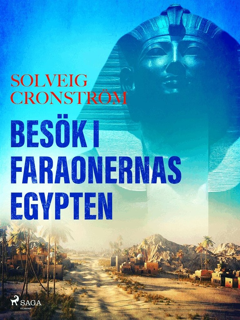 Solveig Cronström - Besök i faraonernas Egypten, E-bok