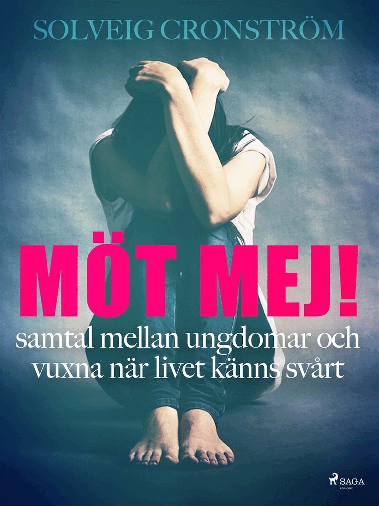 Solveig Cronström - Möt mej! : samtal mellan ungdomar och vuxna när livet känns svårt, E-bok