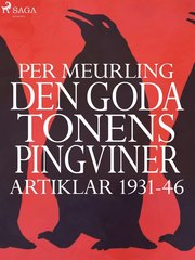 Den goda tonens pingviner : artiklar 1931-46