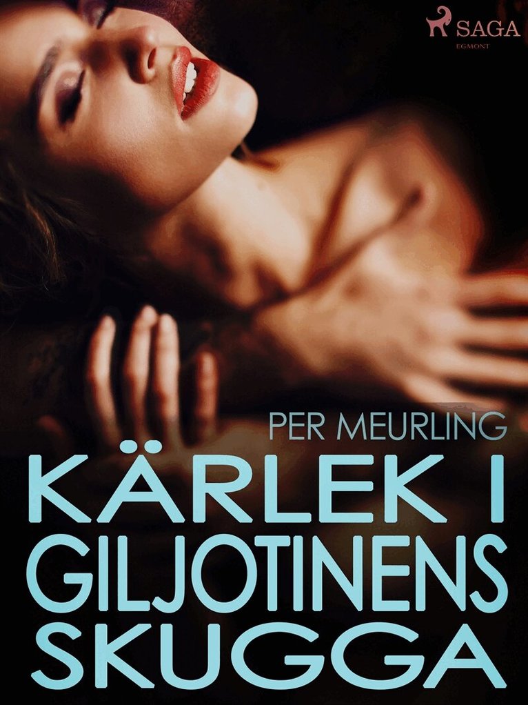 Per Meurling - Kärlek i giljotinens skugga, E-bok