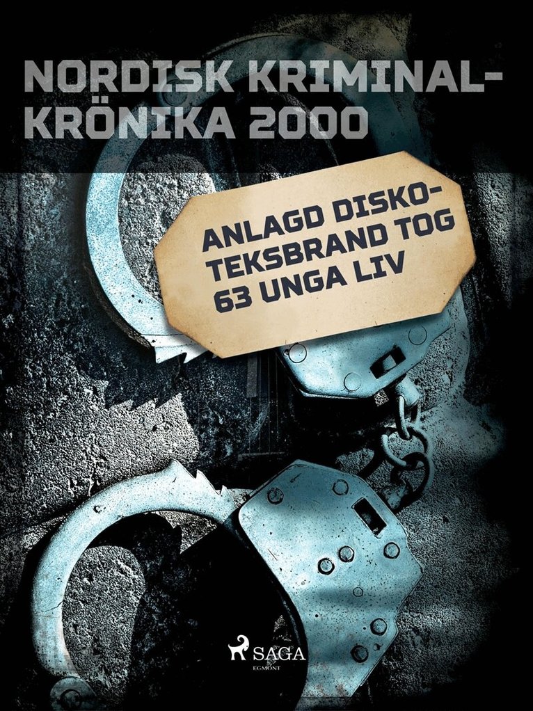 Diverse - Anlagd diskoteksbrand tog 63 unga liv, E-bok