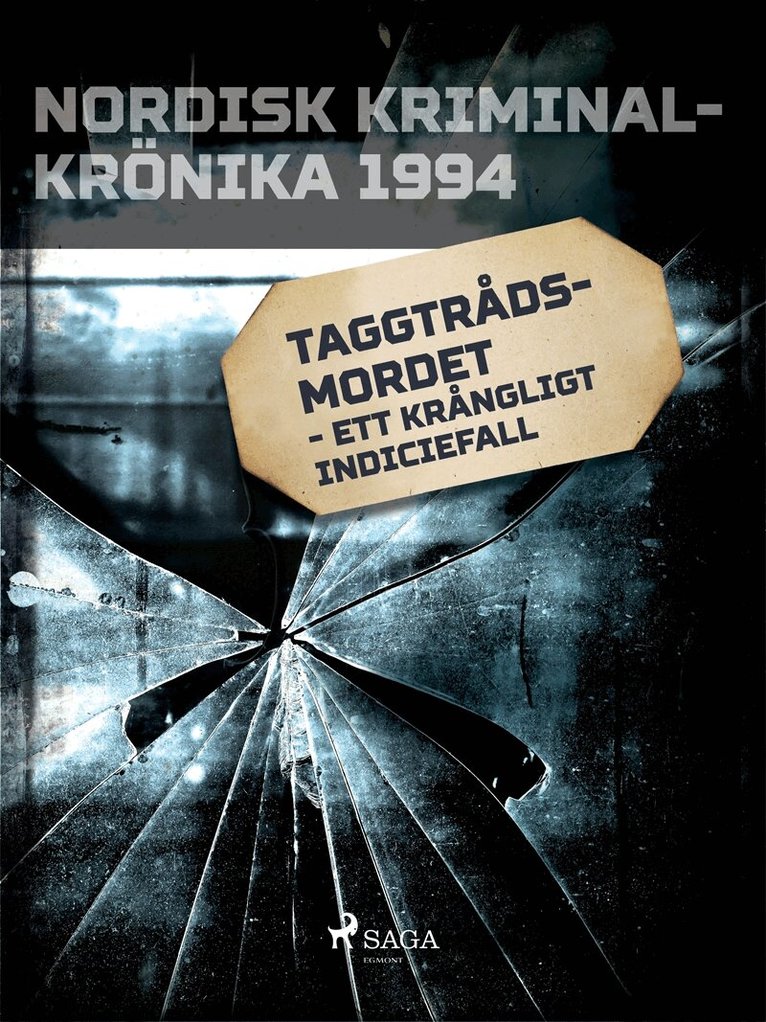 Diverse - Taggtrådsmordet - ett krångligt indiciefall, E-bok