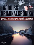 Uppsala-maffian spred skrck och fasa