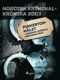 Pinkertonmlet - Europas strsta insideraffr?