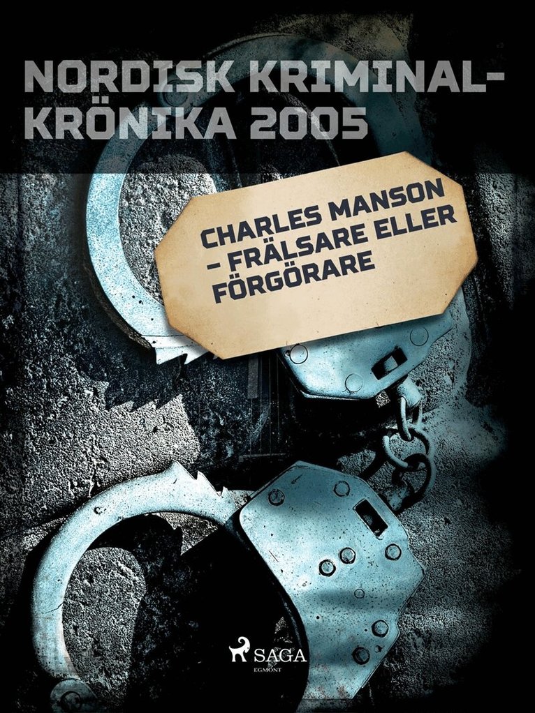 Diverse författare - Charles Manson - frälsare eller förgörare, E-bok