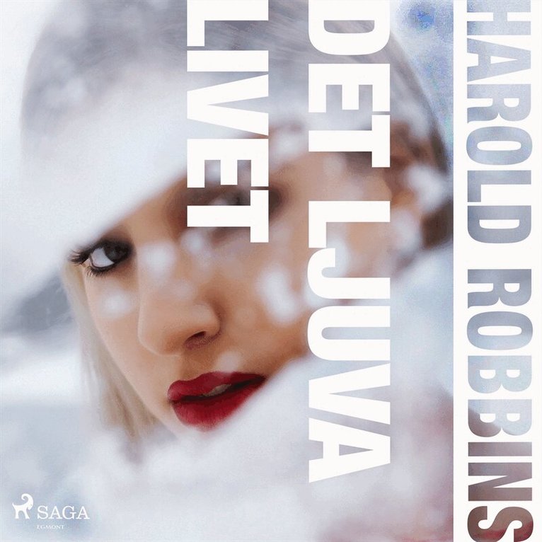 Harold Robbins - Det ljuva livet, Ljudbok