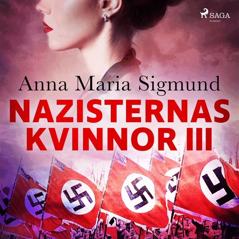 Anna Maria Sigmund - Nazisternas kvinnor III, Ljudbok