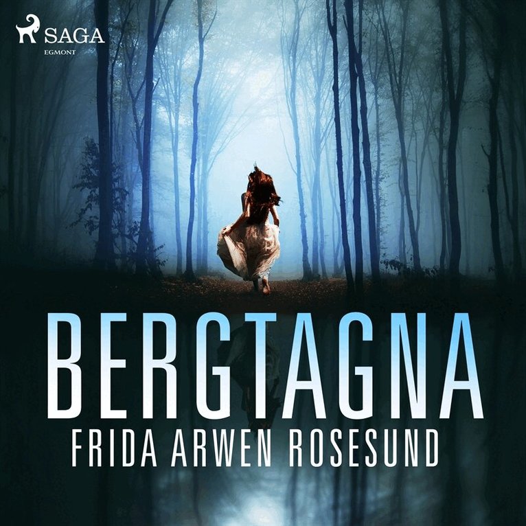 Frida Arwen Rosesund - Bergtagna, Ljudbok