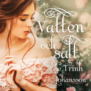 Sofie Trinh Johansson - Vatten och salt, Ljudbok