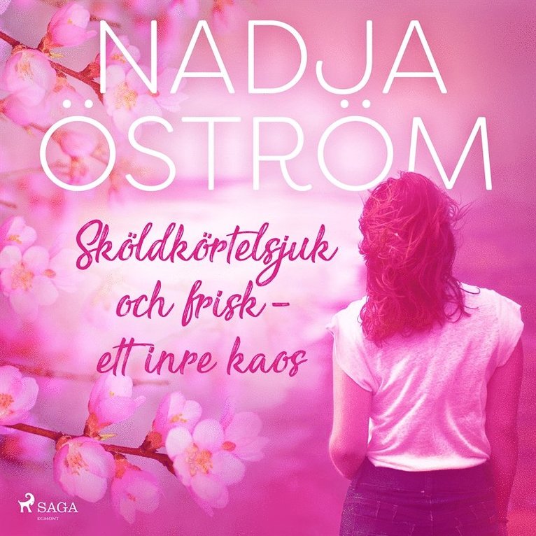 Nadja Öström - Sköldkörtelsjuk och frisk - ett inre kaos, Ljudbok