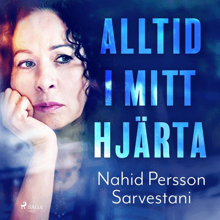 Nahid Persson Sarvestani - Alltid i mitt hjärta, Ljudbok