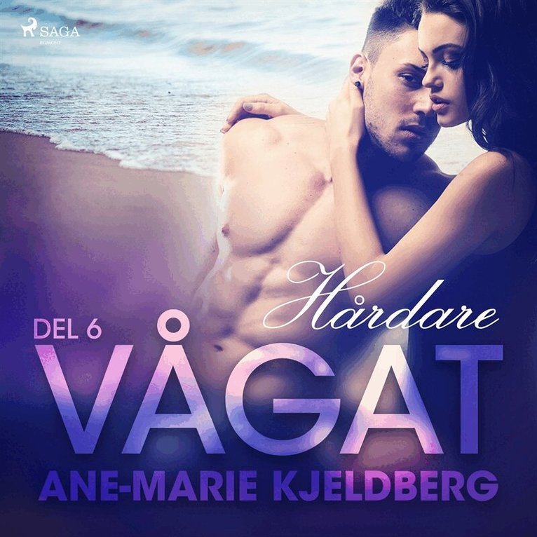 Ane-Marie Kjeldberg - Vågat 6: Hårdare, Ljudbok