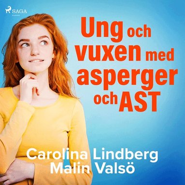 Carolina Lindberg, Malin Valsö - Ung och vuxen med asperger och AST, Ljudbok