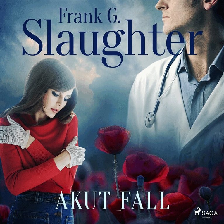 Frank G. Slaughter - Akut fall, Ljudbok