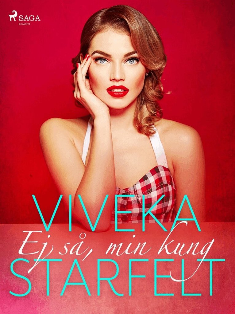 Viveka Starfelt - Ej så, min kung, E-bok