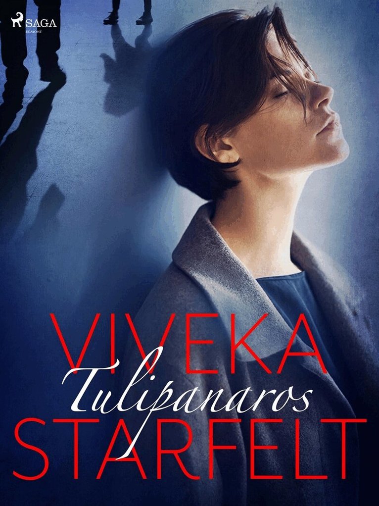 Viveka Starfelt - Tulipanaros, E-bok