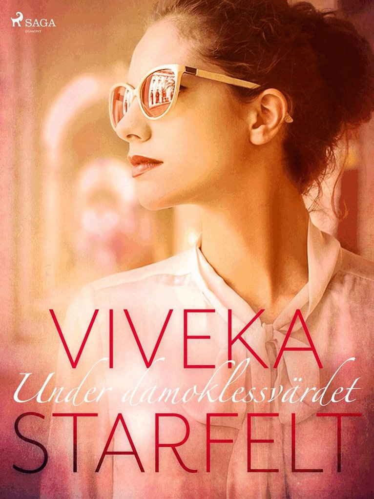 Viveka Starfelt - Under damoklessvärdet, E-bok