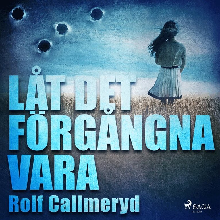 Rolf Callmeryd - Låt det förgångna vara, Ljudbok