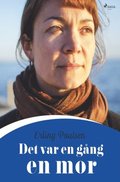Det var en gng en mor
