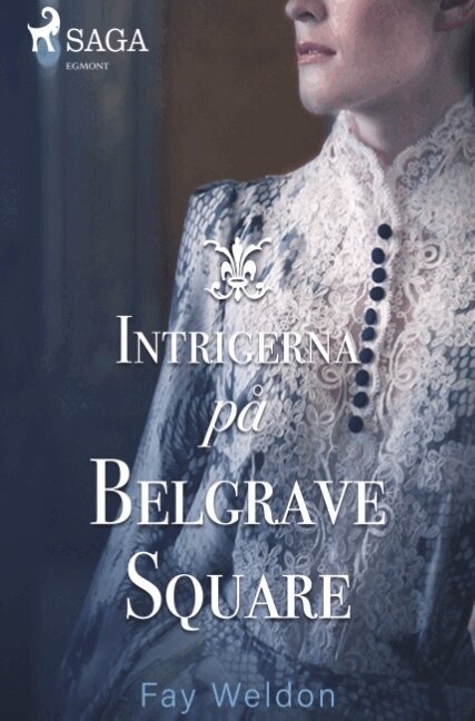 Fay Weldon - Intrigerna på Belgrave Square, Häftad