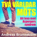 Tv vrldar mts - Att leva med Aspergers syndrom